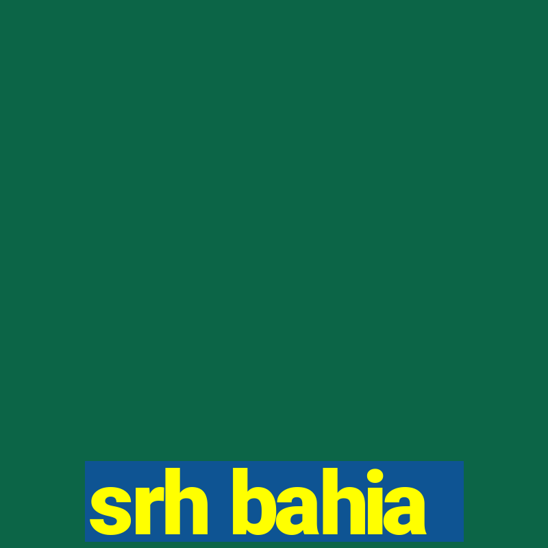 srh bahia